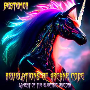 REVELATIONS OF ARCANE CODE: LAMENT OF THE ELECTRIC UNICORN