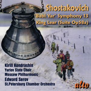 Shostakovich: Symphony No. 13, King Lear - Kondrashin, Serov