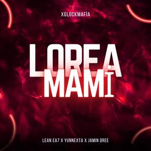 LOREA MAMI (feat. Yunn Exta & Jamin Dree) [Explicit]