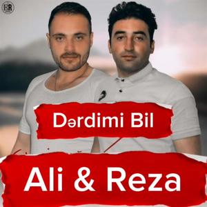 Ali & Reza (Derdimi bil getme dayan dinle meni)