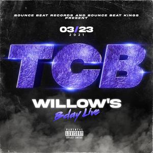 TCB Bounce Beat Kings Willow Bday Bash LIVE ET 32321 (Explicit)