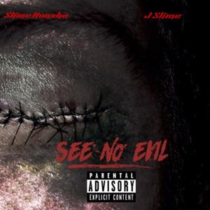 See No Evil (feat. J Slime) (Explicit)