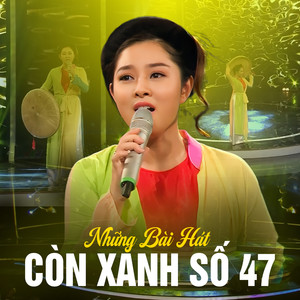 Những Bài Hát Còn Xanh Số 47