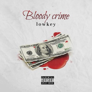 Bloody Crime (Explicit)