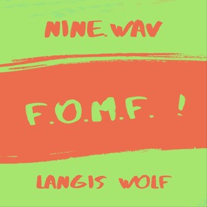 F.O.M.F.! (feat. Langis Wolf)