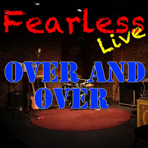 Fearless Live: Over And Over (Live)