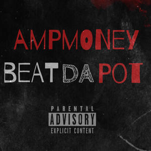 beat da pot (Explicit)