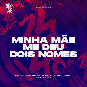 Minha Mae Me Deu Dois Nomes (Explicit)