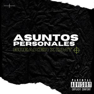 Asuntos Personales (Explicit)