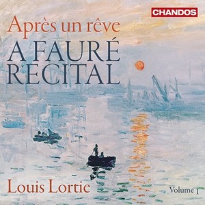 FAURÉ, G.: Piano Music, Vol. 1 (A Fauré Recital, Vol. 1 - Après un rêve) (Lortie)