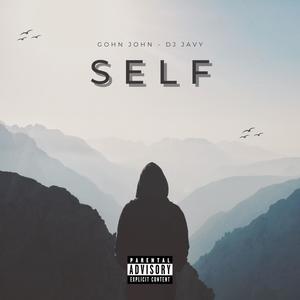 SELF (feat. DJ Javy|Explicit)