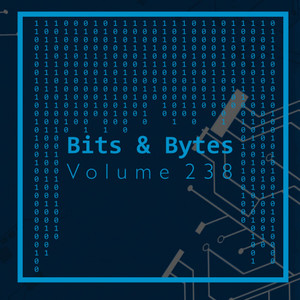 Bits & Bytes, Vol. 238