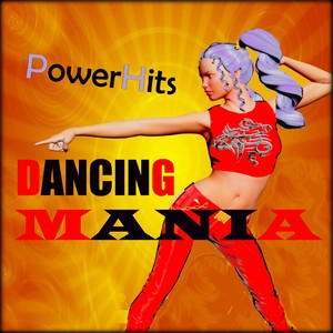 Dancing Mania PowerHits (Eurodance 90 Hits)