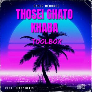 Thosei gatho khaba (feat. Toolbox)