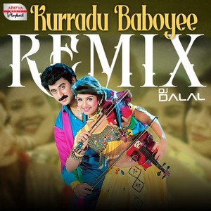 Kurradu Baboyee Remix (From 