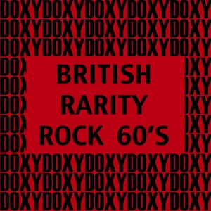 British Rarity Rock 60's (Doxy Collection)