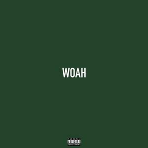 Woah (Explicit)