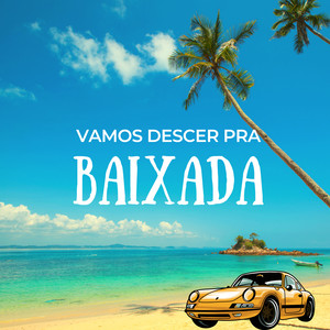 Vamos Descer para a Baixada