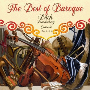 The Best of Baroque, Bach - Brandenburg Concerto No. 4, 5, 6