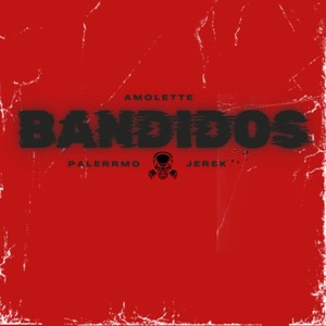 Bandidos (Explicit)