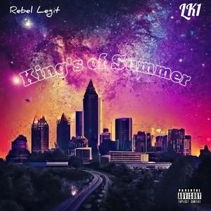 Kings Of Summer (feat. LK1) [Explicit]