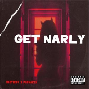 get narly (Explicit)