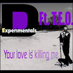 Your Love Is Killing Me (Original Version)