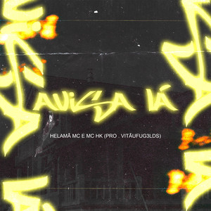 Avisa Lá(feat. mc HK) (Explicit)