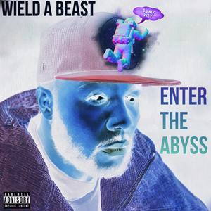 ENTER THE ABYSS (Explicit)