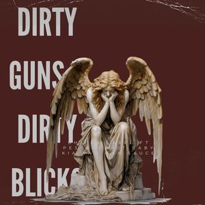 DIRTY SODAS DIRTY BLICKS (feat. Mak sauce, Baby Kia & XAFICES) [Explicit]