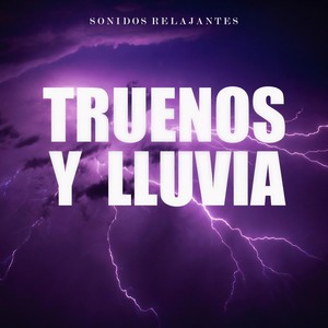 Sonidos Relajantes: Truenos y Lluvia, Pt. 19