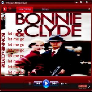 Bonnie and Clyde (feat. Antagonist) (Explicit)