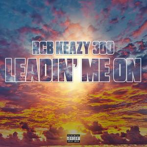 LEADIN' ME ON (Explicit)