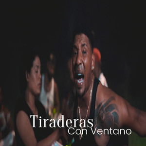 Tiraderas Con Ventano (Explicit)