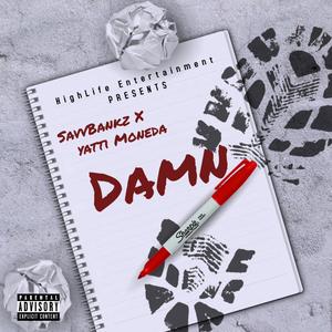 Damn (feat. SavvBankz) (Explicit)