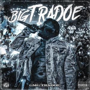 Big Tradoe (Explicit)