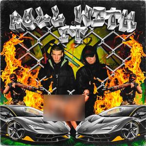 ROLL WITH IT (Explicit)