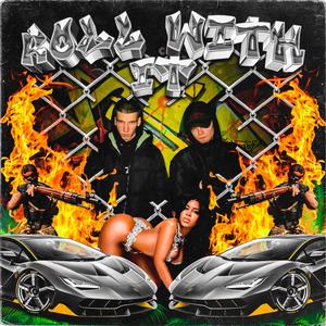 ROLL WITH IT (Explicit)