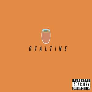 Ovaltine (Explicit)