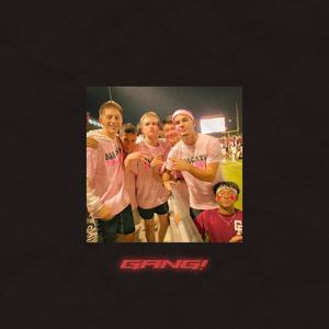 Gang! (feat. Lurang, Wyatt Martin & Shahiru) (Explicit)