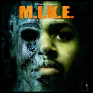 M.I.K.E. (Mike Is Killin Everybody) [Explicit]