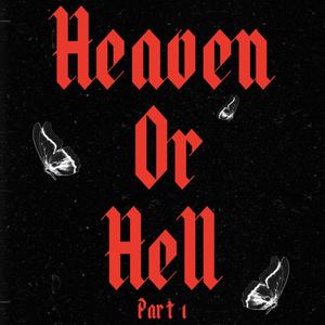 Heaven or Hell Pt.1 (Explicit)