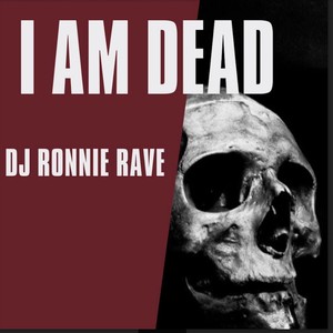 I Am Dead