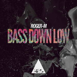 Bass Down Low (Original Mix)
