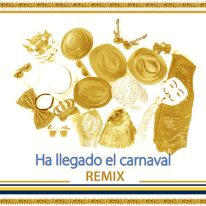 Ha llegado el carnaval (Remix)