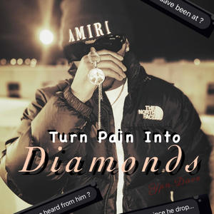 Turn Pain Into Diamonds (Explicit)