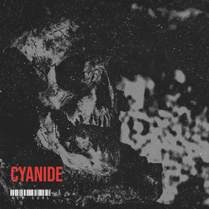 Cyanide (Explicit)