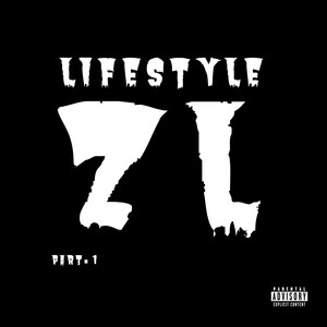 Lifestyle Zl, Pt. 1 (Explicit)
