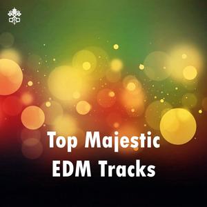 Top Majestic EDM Tracks