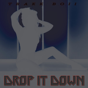 Drop It Down